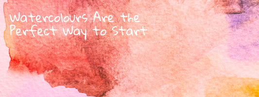 Why You Should Start Painting with Watercolours (Hint: It’s the Playtime Your Soul Needs)